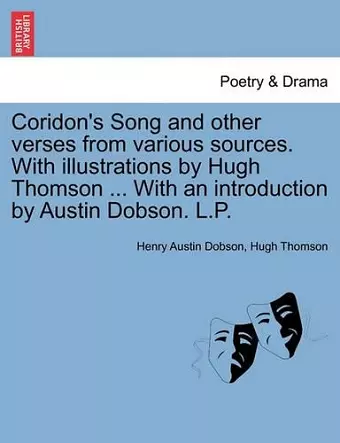 Coridon's Song and Other Verses from Various Sources. with Illustrations by Hugh Thomson ... with an Introduction by Austin Dobson. L.P. cover