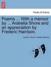 Poems ... with a Memoir by ... Arabella Shore and an Appreciation by Frederic Harrison. cover