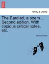 The Bardiad, a Poem ... Second Edition. with Copious Critical Notes, Etc. cover