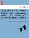 Idylls of the King. Vivien. Elaine. Enid. Guinevere ... with ... Decorations by G. W. Rhead and L. Rhead. cover