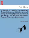 The Rape of Lucrece, a True Roman Tragedie; In Verse. with the Severall Songs in Their Apt Places, by Valerius the Merrie Lord Amongst the Roman Peeres. the Fourth Impression. cover