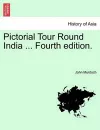 Pictorial Tour Round India ... Fourth Edition. cover