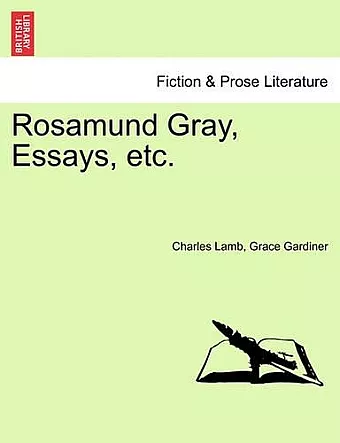 Rosamund Gray, Essays, Etc. cover