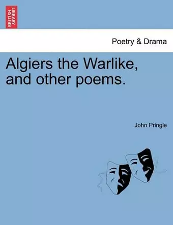 Algiers the Warlike, and Other Poems. cover