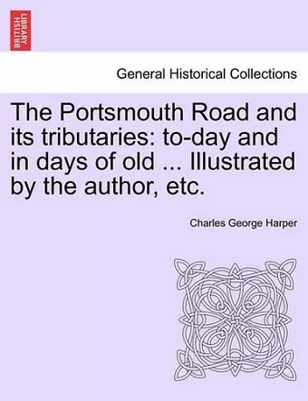 The Portsmouth Road and Its Tributaries cover