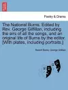 The National Burns. Edited by REV. George Gilfillan, Including the Airs of All the Songs, and an Original Life of Burns by the Editor. [With Plates, Including Portraits.] cover