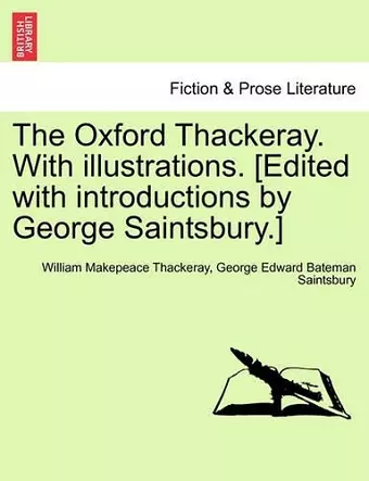 The Oxford Thackeray. With illustrations. [Edited with introductions by George Saintsbury.] cover