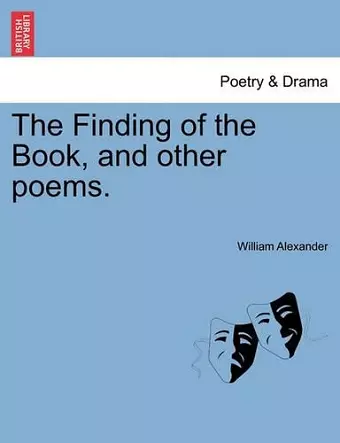 The Finding of the Book, and Other Poems. cover