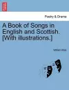 A Book of Songs in English and Scottish. [With Illustrations.] cover