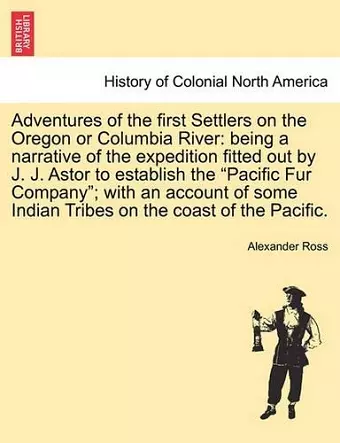 Adventures of the First Settlers on the Oregon or Columbia River cover