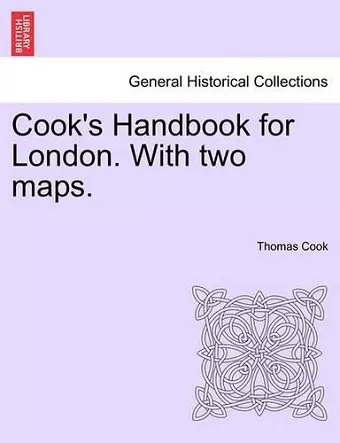 Cook's Handbook for London. with Two Maps. cover