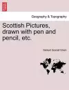 Scottish Pictures, Drawn with Pen and Pencil, Etc. New Edition, Revised. cover