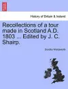 Recollections of a Tour Made in Scotland A.D. 1803 ... Edited by J. C. Shairp. Second Edition cover