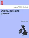 Wales, Past and Present. cover