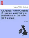 An Appeal to the Citizens of Newton, Embracing a Brief History of the Town. [with a Map.] cover