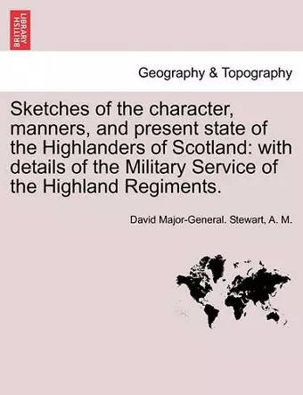 Sketches of the Character, Manners, and Present State of the Highlanders of Scotland cover