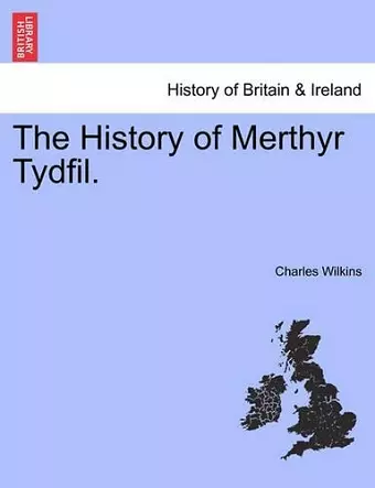 The History of Merthyr Tydfil. cover