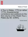 A Tour in Wales, 1770 [Or Rather 1773]. (Supplemental Corrections and Additions to the First Volume of the Welsh Tour.) Plates [By Mr. Griffith]. Vol. II cover