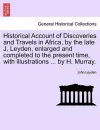 Historical Account of Discoveries and Travels in Africa, by the late J. Leyden, enlarged and completed to the present time, with illustrations ... by H. Murray. cover