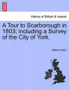 A Tour to Scarborough in 1803; Including a Survey of the City of York. cover