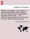 Modern Geography, a description of the Empires, states, and colonies, with the oceans, seas and islands in all parts of the World ... The Astronomical Introduction by the Rev. S. Vince. With numerous maps. cover