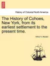 The History of Cohoes, New York, from Its Earliest Settlement to the Present Time. cover