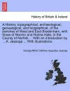 A History, Topographical, Archaeological, Genealogical, and Biographical, of the Parishes of West and East Bradenham, with Those of Necton and Holme Hale, in the County of Norfolk ... with an Introduction by ... A. Jessopp ... with Illustrations. cover