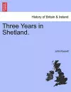 Three Years in Shetland. cover