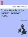 Cook's Handbook for London. with Two Maps. cover