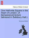 One Half-Mile Square in the Heart of London. (a [temperance] Lecture Delivered in Salisbury Hall.). cover