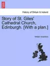 Story of St. Giles' Cathedral Church, Edinburgh. [with a Plan.] cover