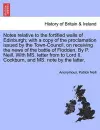 Notes Relative to the Fortified Walls of Edinburgh; With a Copy of the Proclamation Issued by the Town-Council, on Receiving the News of the Battle of Flodden. by P. Neill. with Ms. Letter from to Lord II. Cockburn, and Ms. Note by the Latter. cover