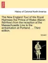 The New England Tour of His Royal Highness the Prince of Wales (Baron Renfrew) from the Reception at the Massachusetts Line to the Embarkation at Portland. ... Third Edition. cover