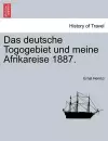 Das Deutsche Togogebiet Und Meine Afrikareise 1887. cover