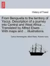 From Benguella to the Territory of Yacca. Description of a Journey Into Central and West Africa ... Translated by Alfred Elwes ... with Maps and ... Illustrations. Vol. I cover