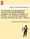 An Historical and Geographical Memoir of the North-American Continent; Its Nations and Tribes cover