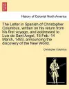 The Letter in Spanish of Christopher Columbus, Written on His Return from His First Voyage, and Addressed to Luis de Sant Angel, 15 Feb.-14 March, 1493, Announcing the Discovery of the New World. cover