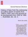 History of New York City, embracing an outline sketch of events from 1609 to 1830, and a full account of its development from 1832 to 1884 ... Illustrated, etc. vol. 2. cover