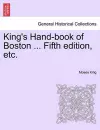 King's Hand-Book of Boston ... Fifth Edition, Etc. cover