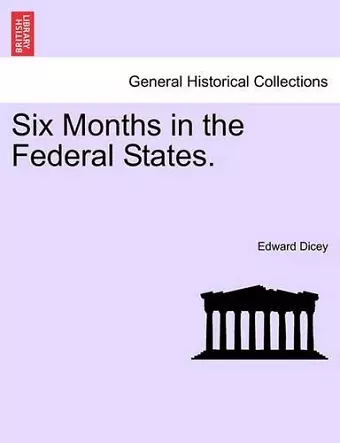 Six Months in the Federal States. cover