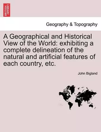 A Geographical and Historical View of the World cover