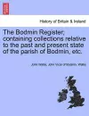 The Bodmin Register; Containing Collections Relative to the Past and Present State of the Parish of Bodmin, Etc. cover