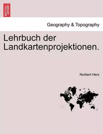 Lehrbuch Der Landkartenprojektionen. cover