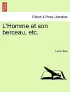 L'Homme Et Son Berceau, Etc. cover