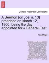 A Sermon [on Joel II. 13] Preached on March 12, 1800, Being the Day Appointed for a General Fast. cover