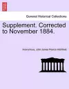 Supplement. Corrected to November 1884. cover