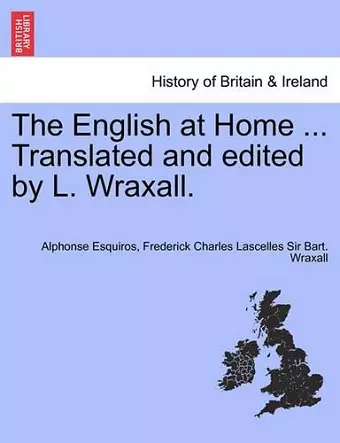 The English at Home ... Translated and Edited by L. Wraxall. cover