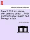 French Pictures Drawn with Pen and Pencil ... with Illustrations by English and Foreign Artists. cover