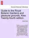 Guide to the Royal Botanic Gardens and Pleasure Grounds, Kew. Twenty-Fourth Edition. cover