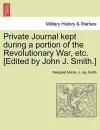 Private Journal Kept During a Portion of the Revolutionary War, Etc. [Edited by John J. Smith.] cover